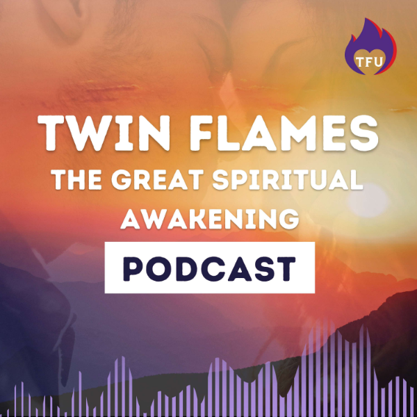 Twin Flames The Great Spiritual Awakening Podcast Listen to Podcasts On Demand Free TuneIn