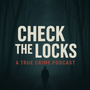 Check The Locks: A True Crime Podcast-logo