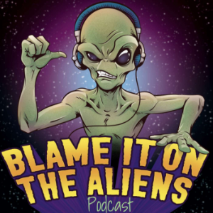 Blame it on the Aliens Podcast-logo