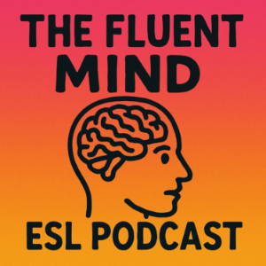 The Fluent Mind ESL Podcast-logo
