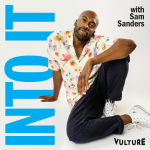 Into It: A Vulture Podcast with Sam Sanders-logo