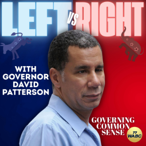 The Left Versus The Right with Governor David Paterson, Ed Cox, and James Flippin | 07-05-25
