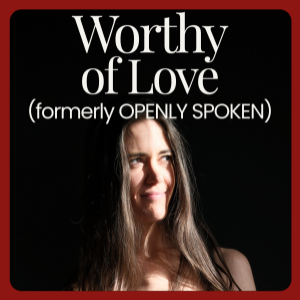 Worthy of Love (formerly Openly Spoken)-logo
