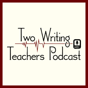 Two Writing Teachers Podcast-logo