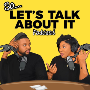 So... Let's Talk About It Podcast-logo