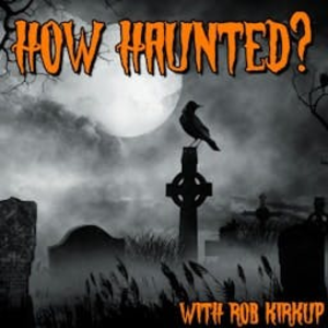 How Haunted? Podcast | Horrible Histories, Real Life Ghost Stories, and Paranormal Investigations from Some of the Most Haunted Places on Earth-logo