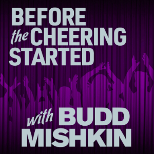 Before The Cheering Started with Budd Mishkin-logo