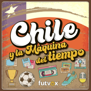 Chile y la Maquina del tiempo - podcast futbol-logo