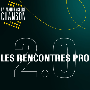 Les RENCONTRES PRO 2.0 de la Manufacture Chanson-logo