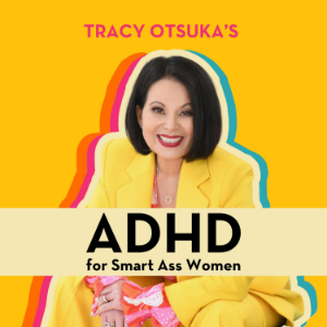 ADHD for Smart Ass Women with Tracy Otsuka-logo