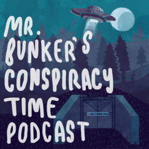 Mr. Bunker's Conspiracy Time Podcast-logo