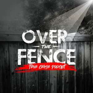 Over The Fence - True Crime Podcast-logo