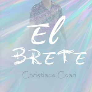 "El BRETE" Por Christiane Coari