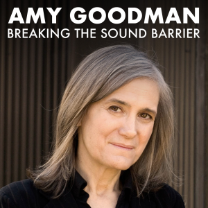 Breaking the Sound Barrier by Amy Goodman-logo