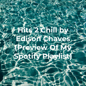 Hits 2 Chill by Edison Chaves (Preview Of My Spotify Playlist)-logo