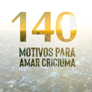 140 Motivos Para Amar Criciuma