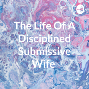 The Life Of A Disciplined Submissive Wife-logo