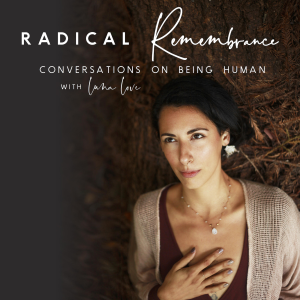 Radical Remembrance: Conversations on Being Human (formerly Ladies Who Lead)-logo
