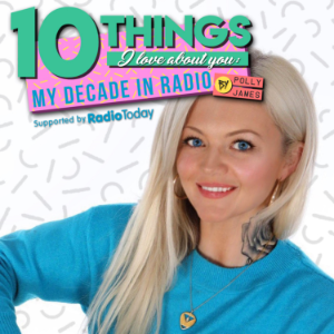10 things I love about you: My decade in radio by Polly James Podcast-logo