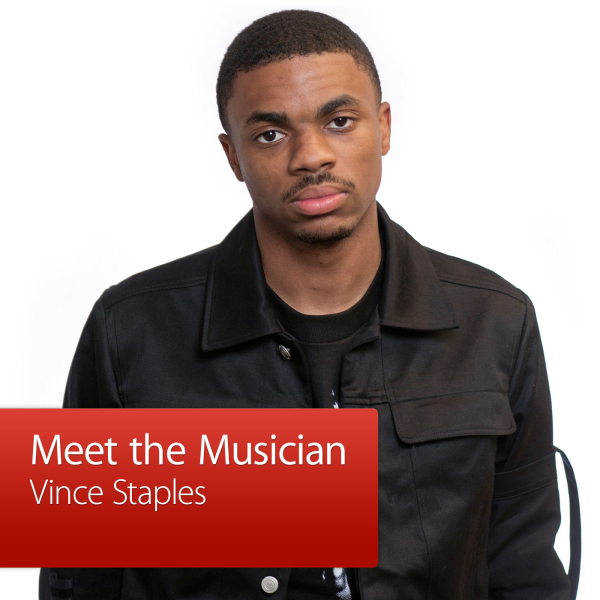 Vince Staples Meet the Musician Listen to Podcasts On Demand Free