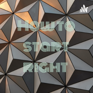 How to start right