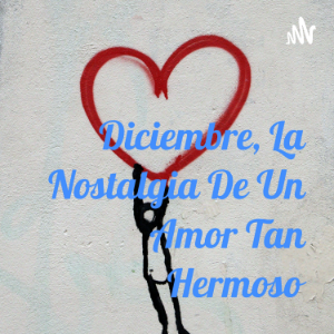 Diciembre, La Nostalgia De Un Amor Tan Hermoso-logo