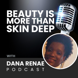 Beauty is More than Skin Deep with Dana Renae-logo