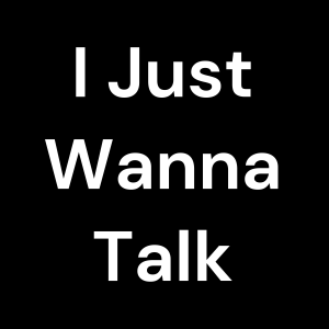 I Just Wanna Talk-logo