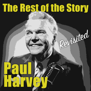 The Rest of the Story: Revisited | Paul Harvey-logo