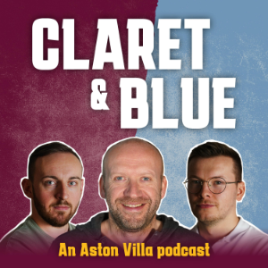 Claret & Blue - An Aston Villa Podcast-logo