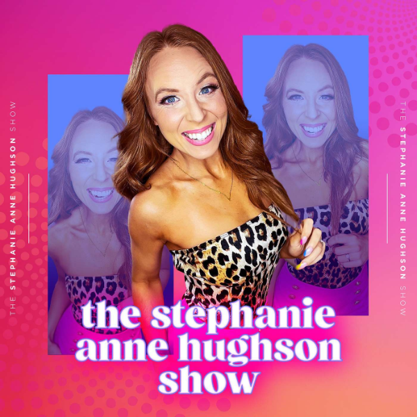 The Stephanie Anne Hughson Show Listen to Podcasts On Demand Free