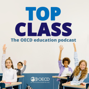 Top Class: The OECD Education Policy Podcast | Teachers, PISA, Students-logo