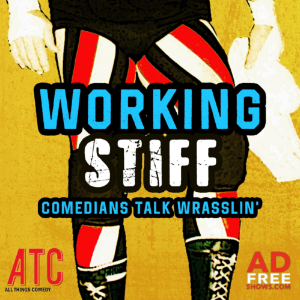 Working Stiff: Comedians Talk Wrasslin'-logo