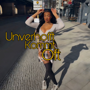 Unverhofft kommt oft
