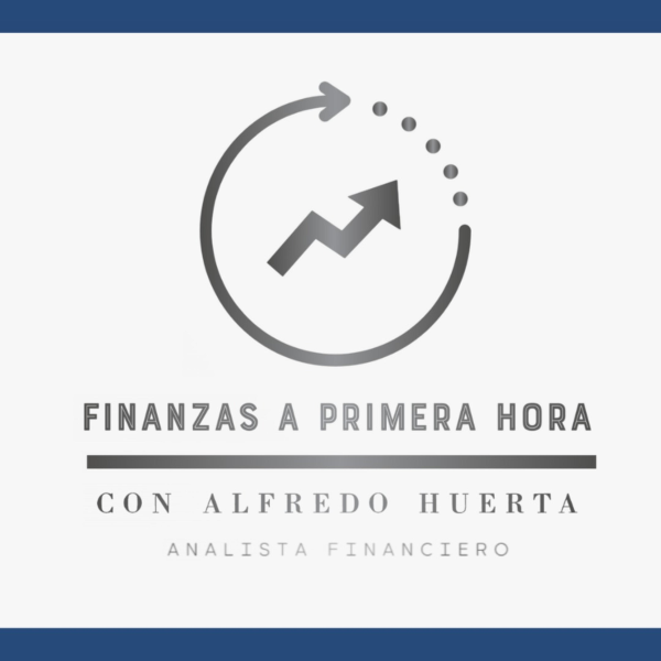 Finanzas a Primera Hora con Alfredo Huerta Listen to Podcasts On Demand Free TuneIn