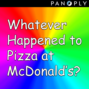 Whatever Happened to Pizza at McDonald's-logo