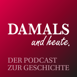 DAMALS und heute - Der Podcast zur Geschichte-logo