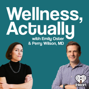 Wellness, Actually with Emily Oster & Perry Wilson, MD-logo