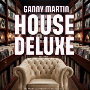 House Deluxe By Ganny Martín 2026 EP4