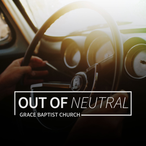 Out of Neutral | Grace Baptist Church-logo