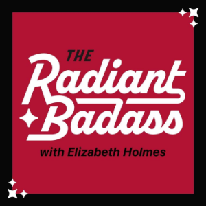 The Radiant Badass with Elizabeth Holmes-logo