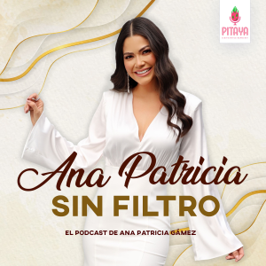 Ana Patricia Sin Filtro con Ana Patricia Gamez-logo