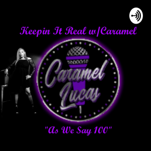Keepin It Real w/Caramel "As We Say 100"-logo