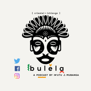 Bulela Podcast by In'utu J. Mubanga-logo