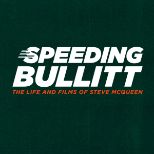 Speeding Bullitt: The Life and Films of Steve McQueen-logo