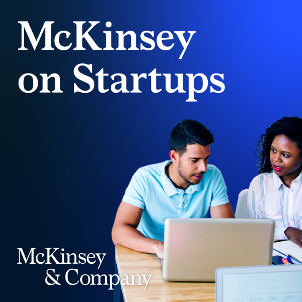 McKinsey on Startups Listen to Podcasts On Demand Free TuneIn