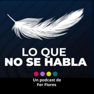 Lo que NO se habla con Luis Fernando Flores-logo