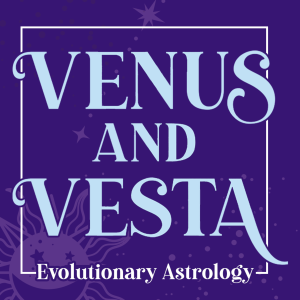 Venus & Vesta Evolutionary Astrology