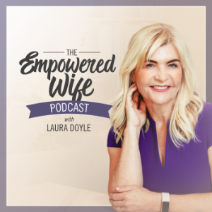The Empowered Wife Podcast: Marriage Help with Laura Doyle-logo