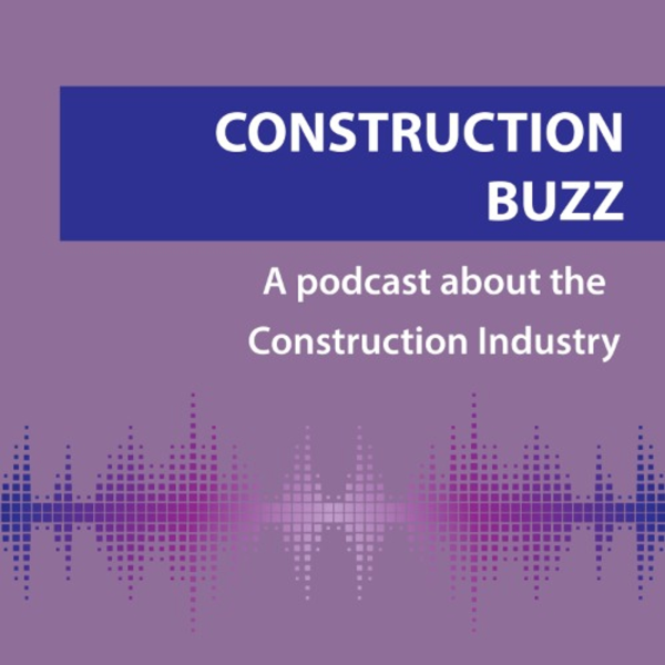 Construction Buzz | Listen to Podcasts On Demand Free | TuneIn